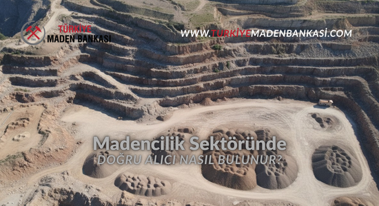 Madencilik Sektöründe: Doğru Alıcı Nasıl Bulunur?